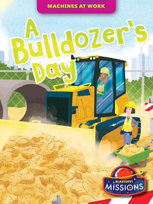 cover image of A Bulldozer's Day